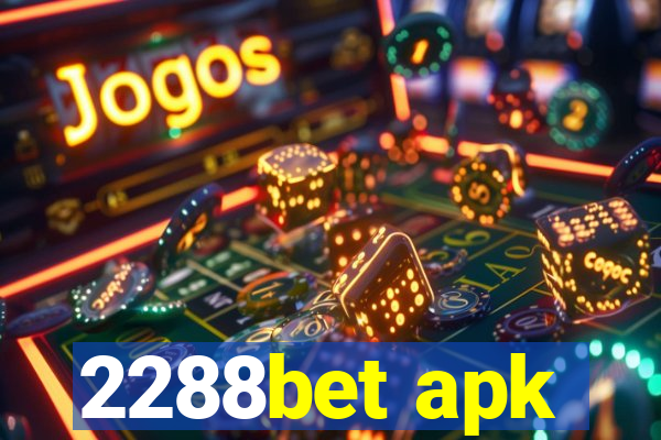 2288bet apk